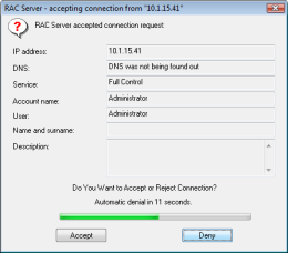 Asking when there is a requirement for connection in remote system. RAC - Remote Desktop, Remote Access, Remote Support, Service Desk, Remote Administration.